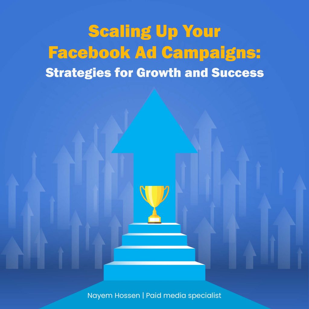 Scaling Up Your Facebook Ad Campaigns